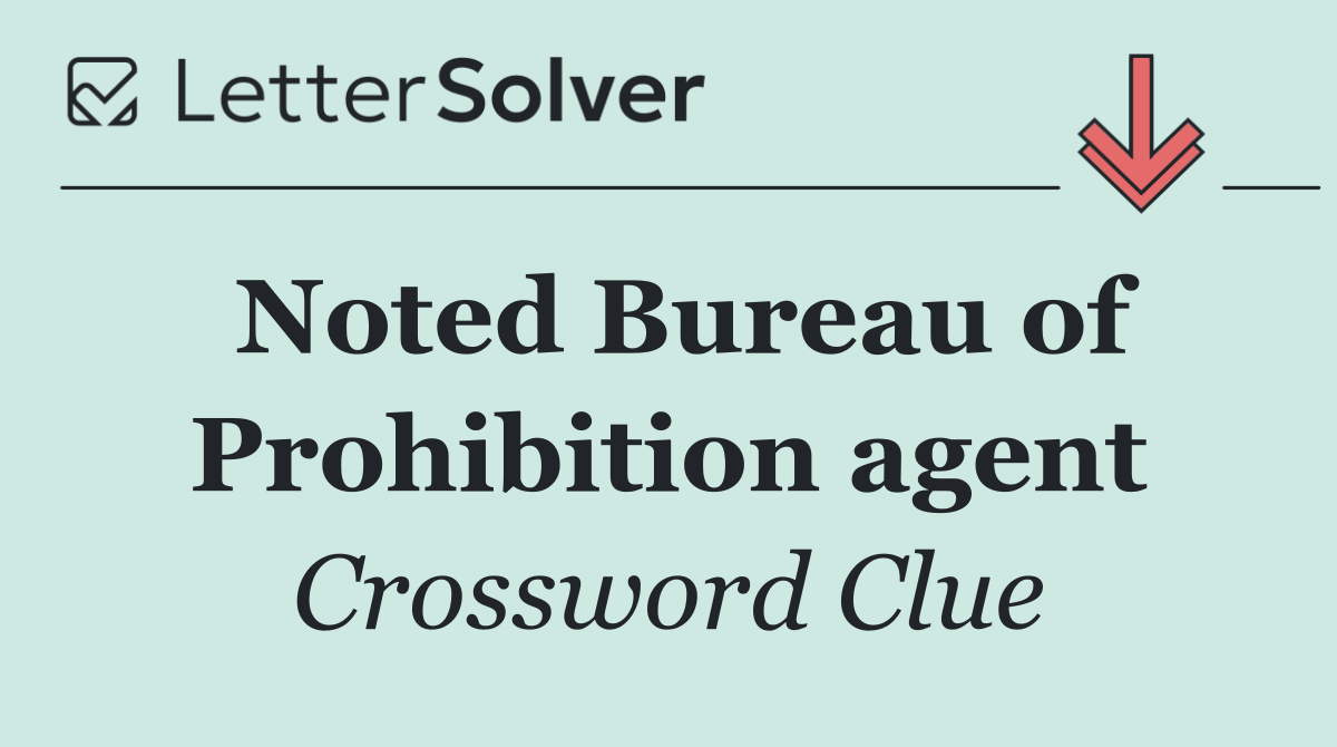 Noted Bureau of Prohibition agent