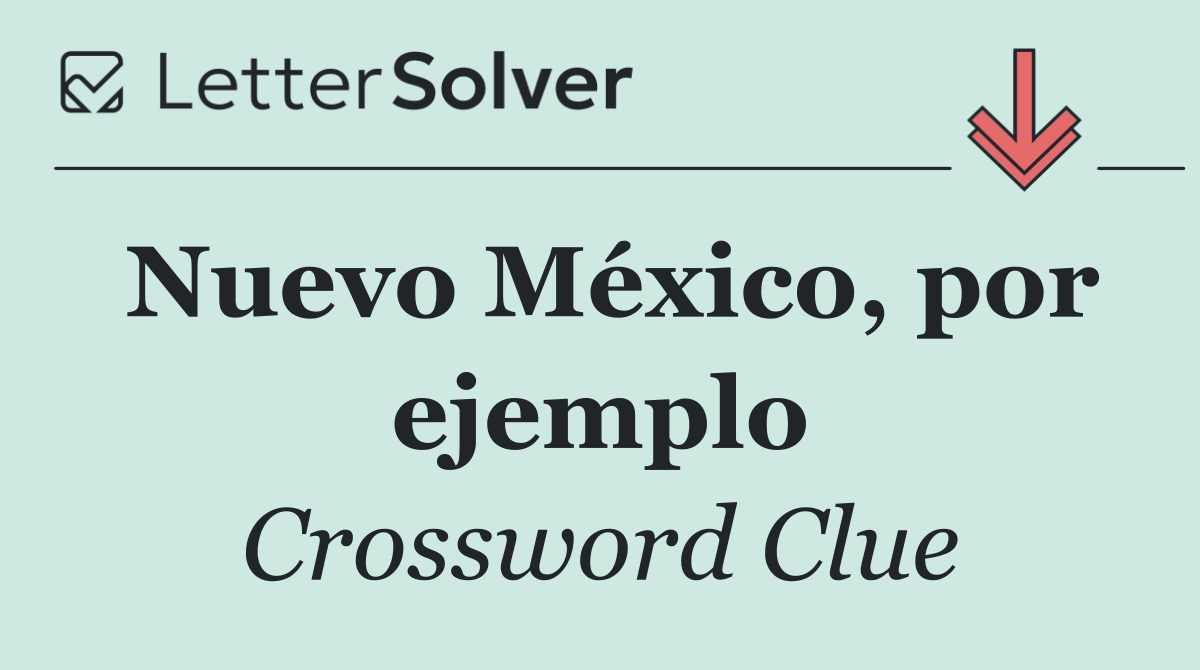 Nuevo México, por ejemplo