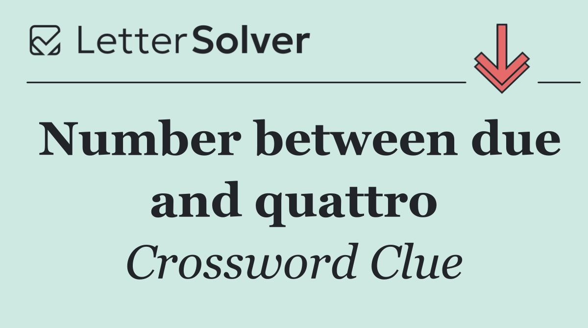 Number between due and quattro