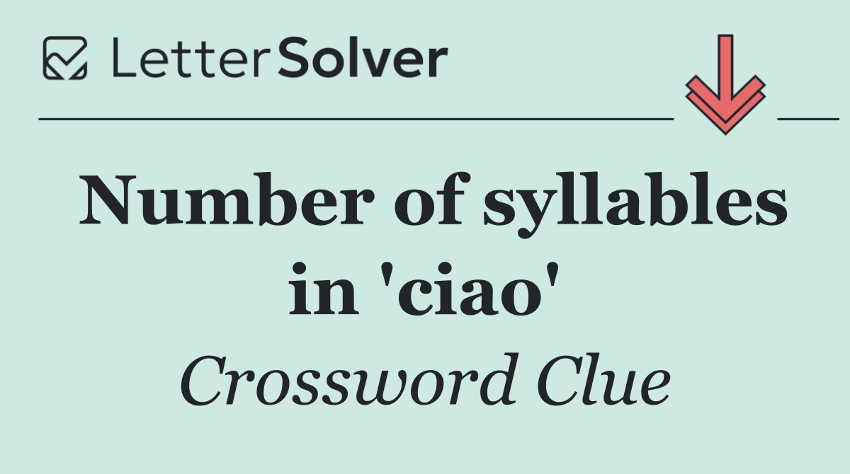 Number of syllables in 'ciao'