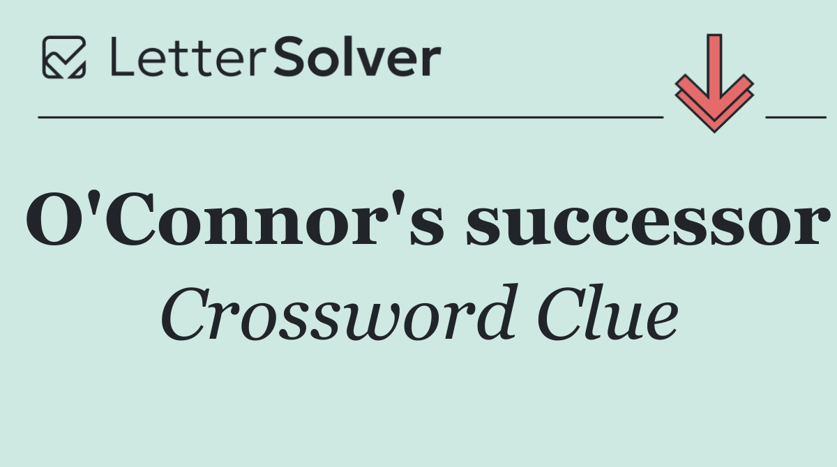 O'Connor's successor