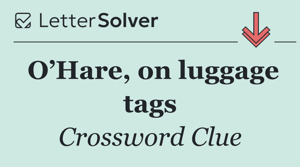 O’Hare, on luggage tags