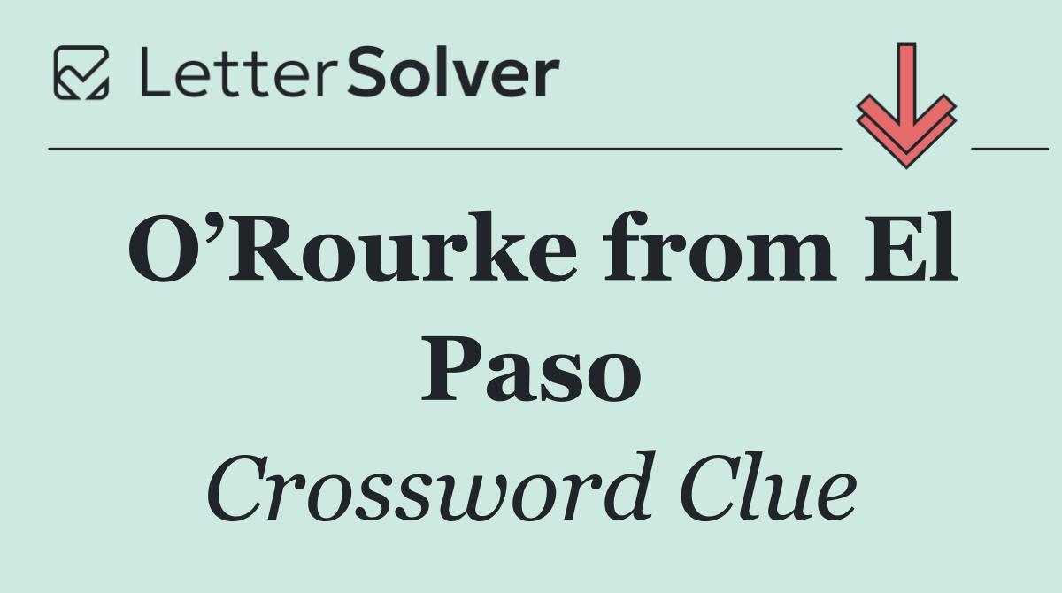 O’Rourke from El Paso