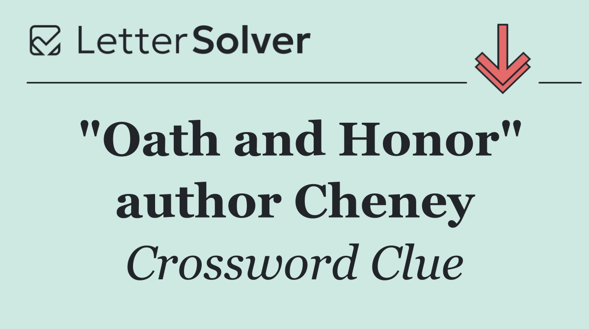 "Oath and Honor" author Cheney