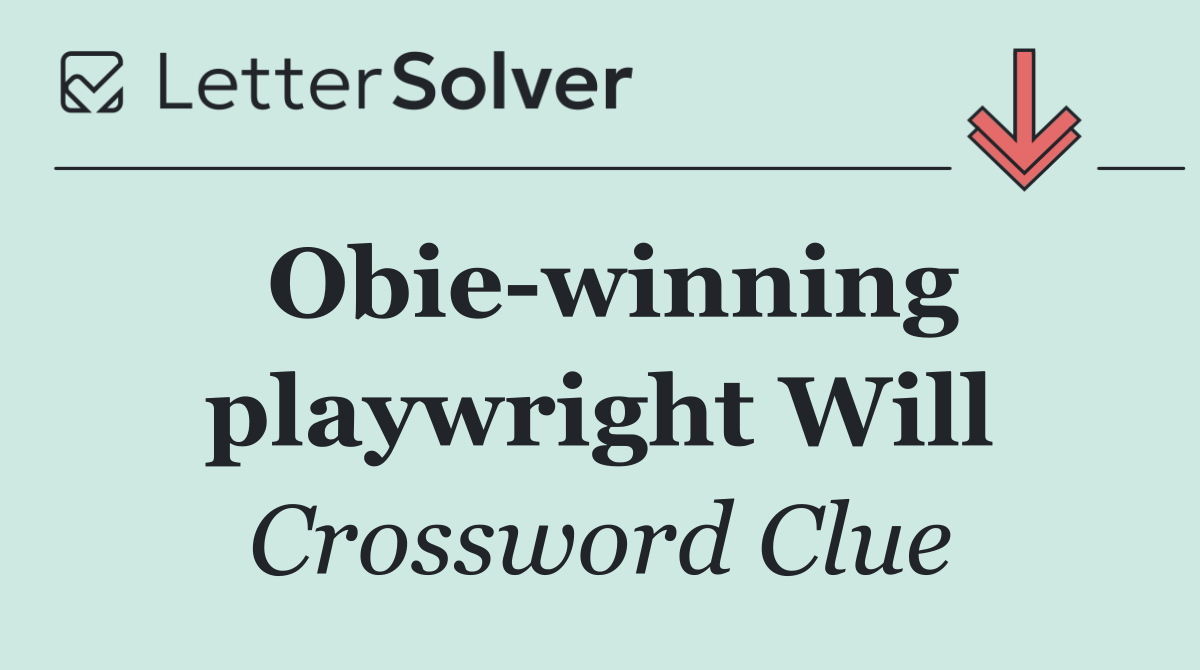 Obie winning playwright Will