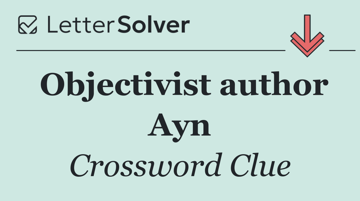 Objectivist author Ayn