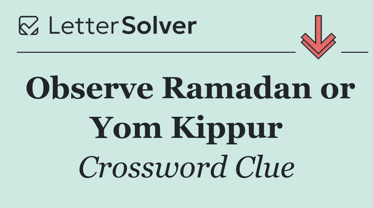 Observe Ramadan or Yom Kippur