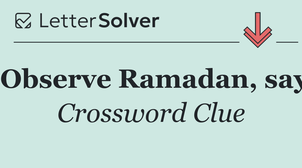 Observe Ramadan, say