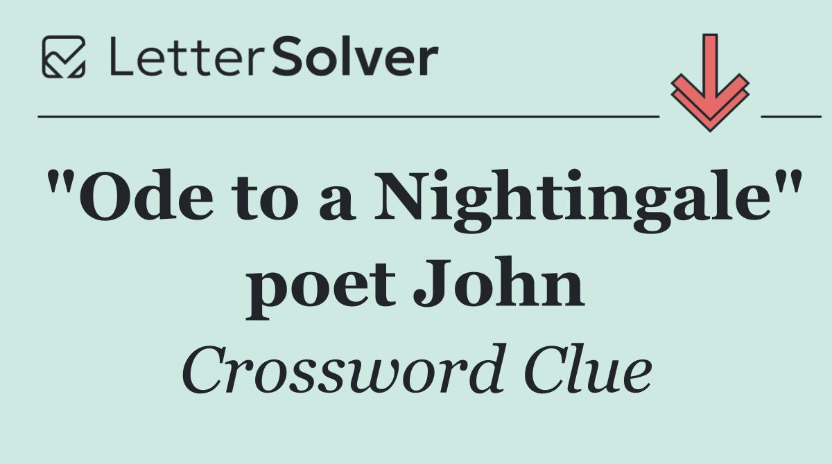 "Ode to a Nightingale" poet John