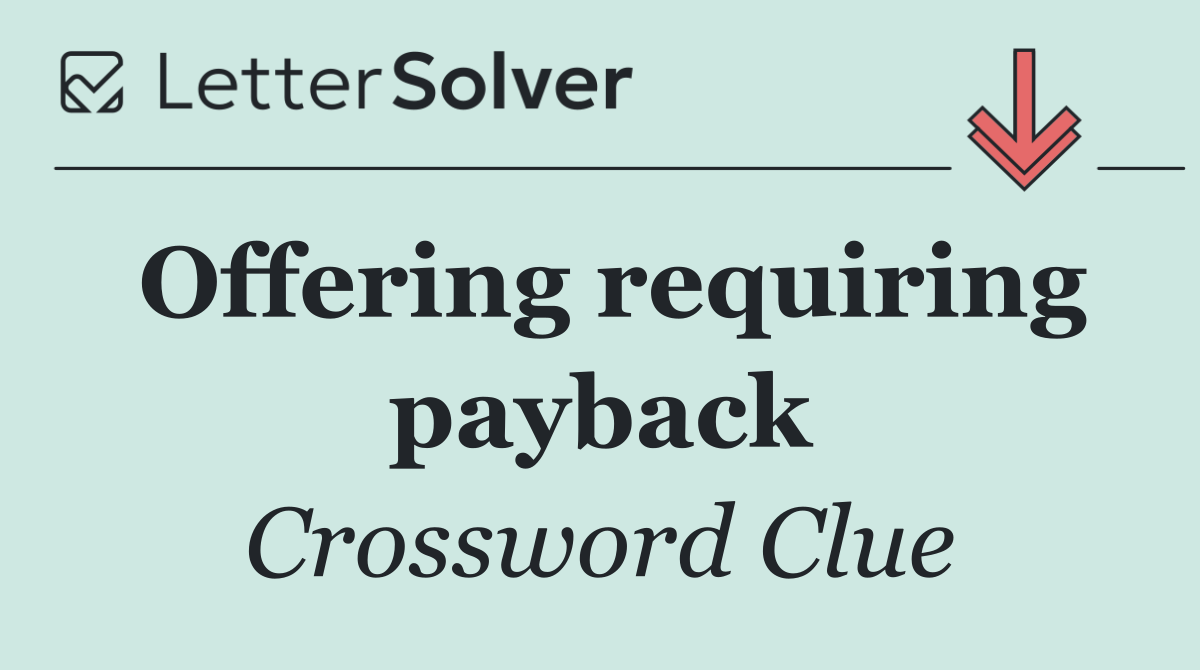 Offering requiring payback