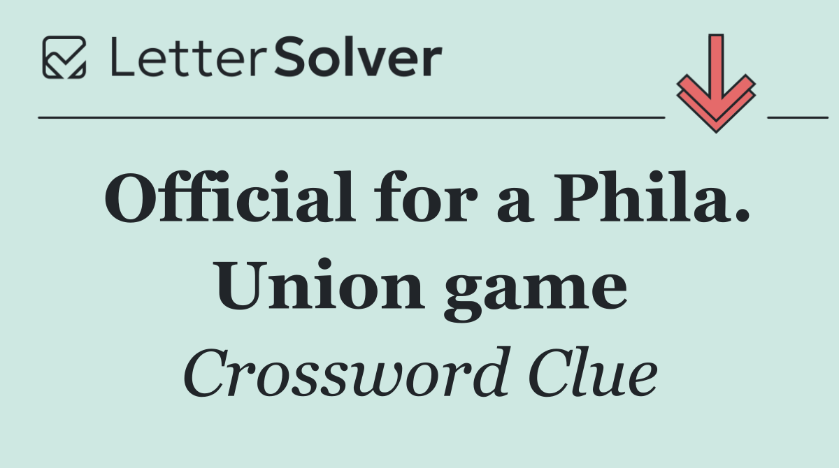 Official for a Phila. Union game