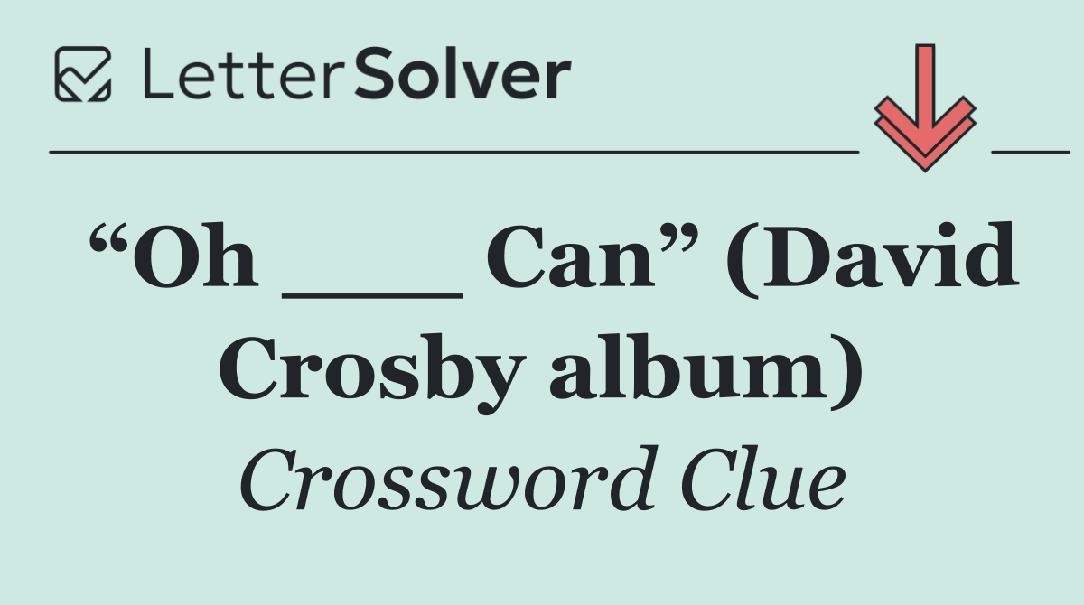 “Oh ___ Can” (David Crosby album)