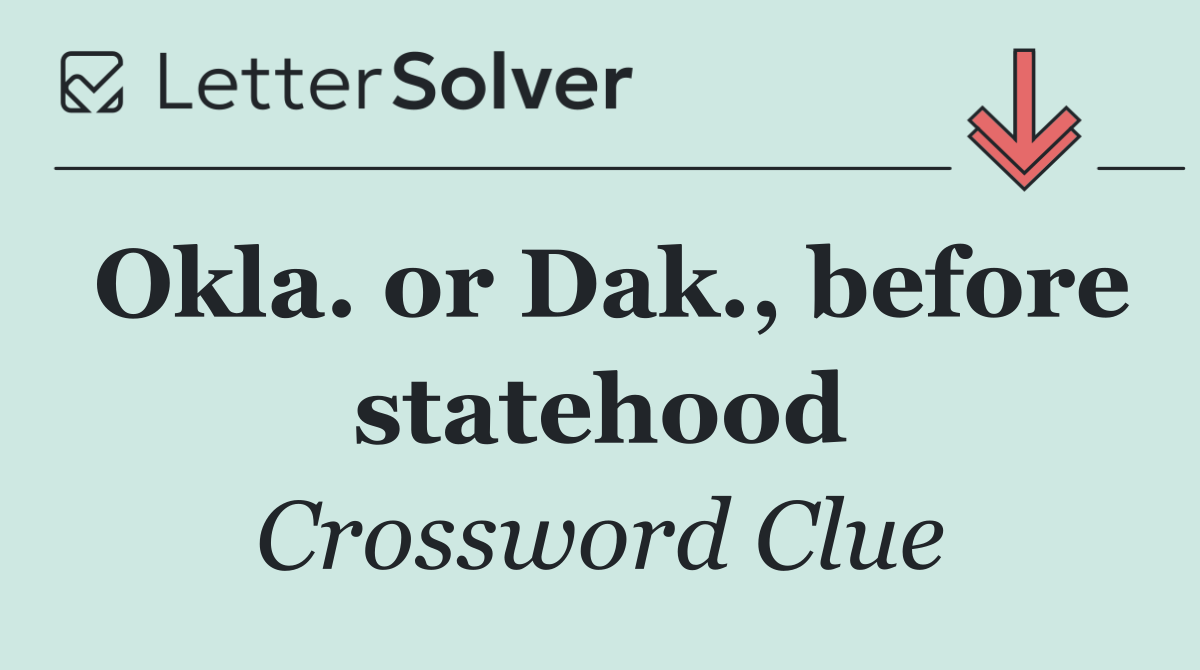 Okla. or Dak., before statehood