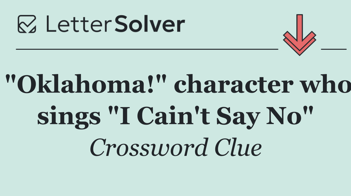 "Oklahoma!" character who sings "I Cain't Say No"