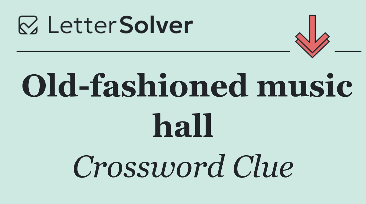 Old fashioned music hall