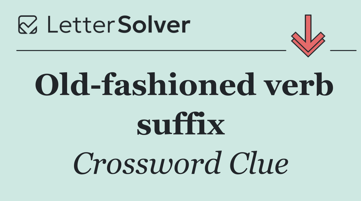 Old fashioned verb suffix