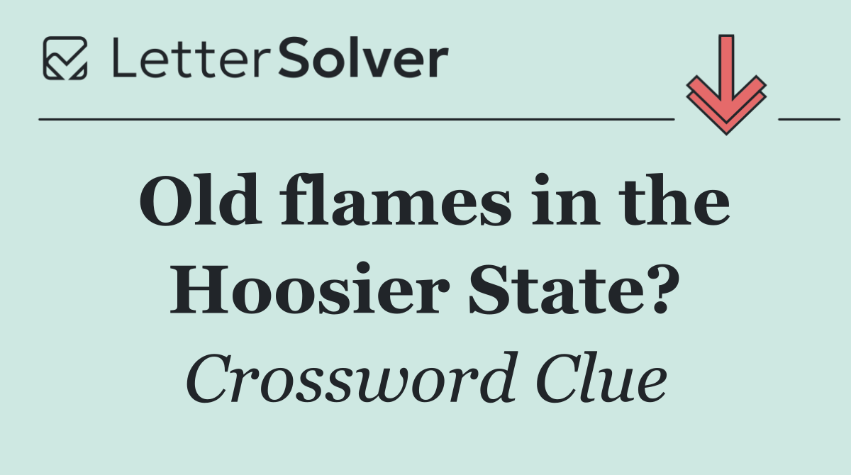 Old flames in the Hoosier State?
