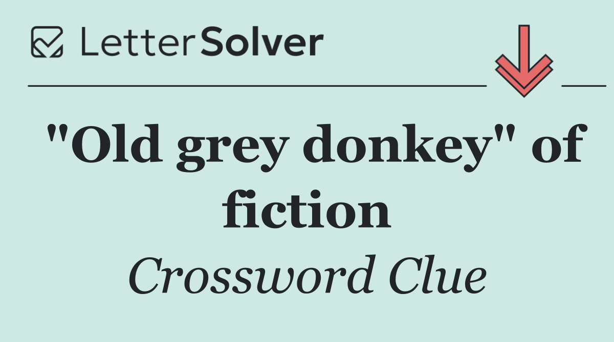 "Old grey donkey" of fiction