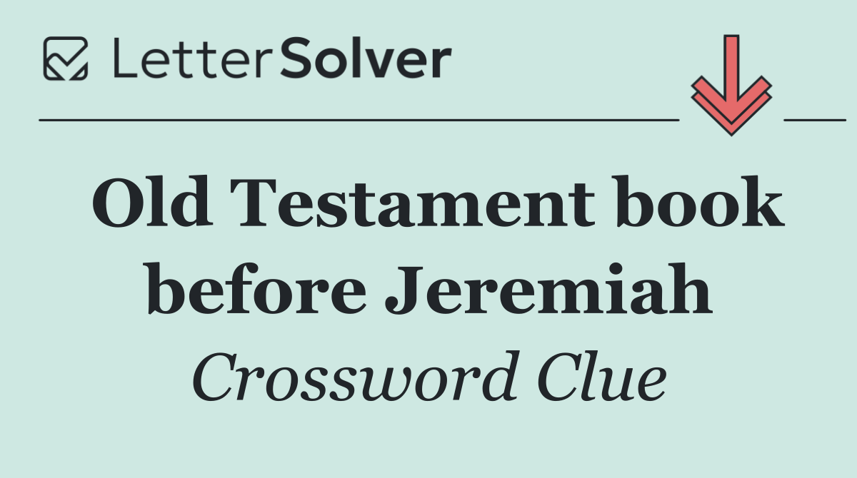 Old Testament book before Jeremiah
