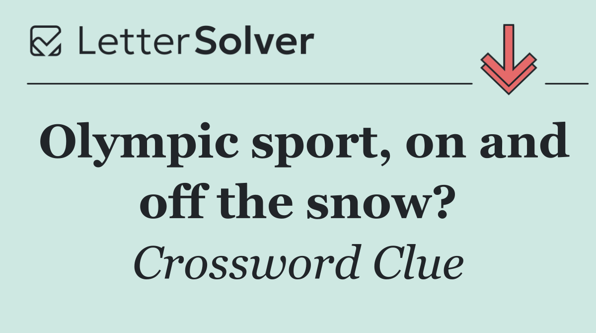 Olympic sport, on and off the snow?