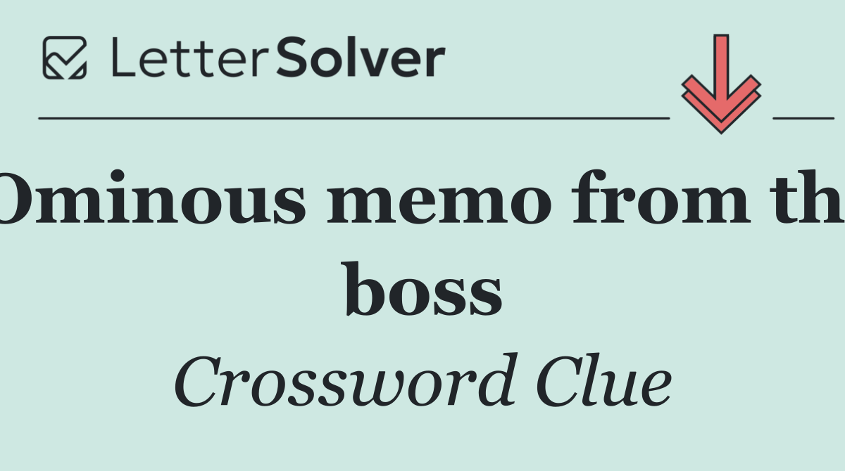 Ominous memo from the boss