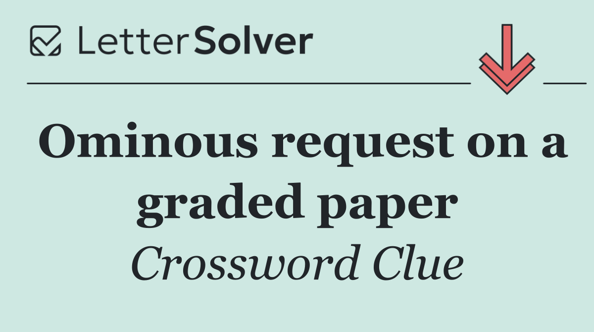 Ominous request on a graded paper