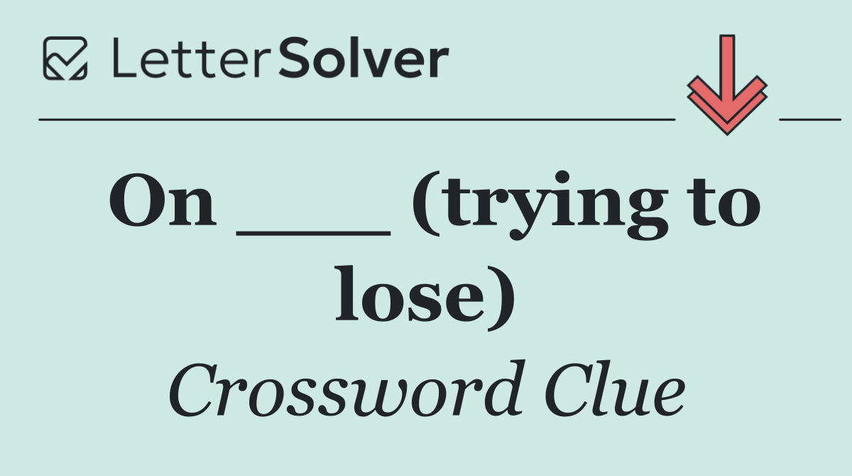 On ___ (trying to lose)