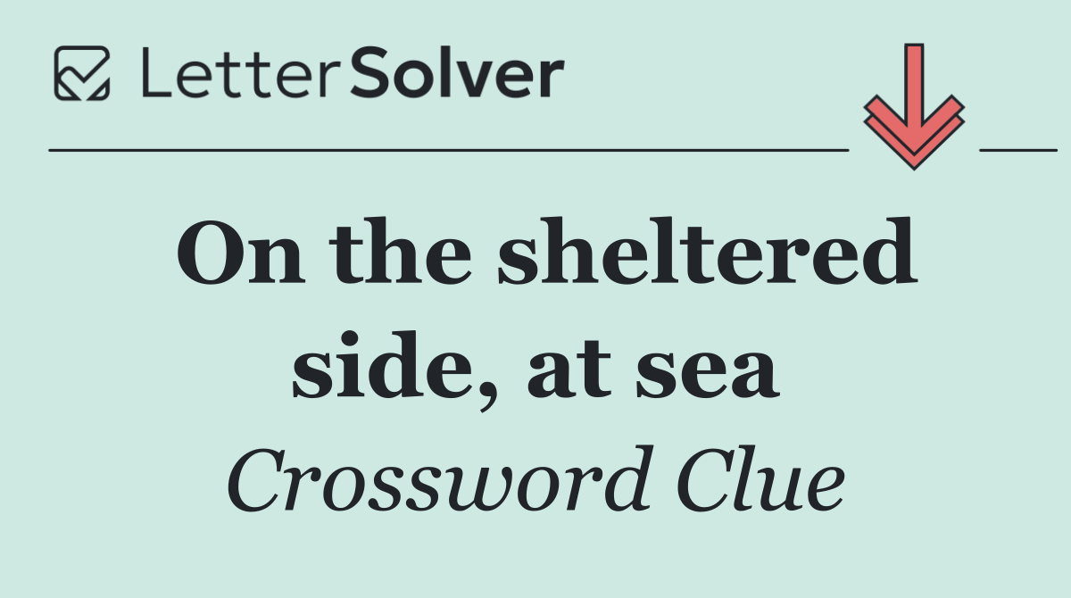 On the sheltered side, at sea