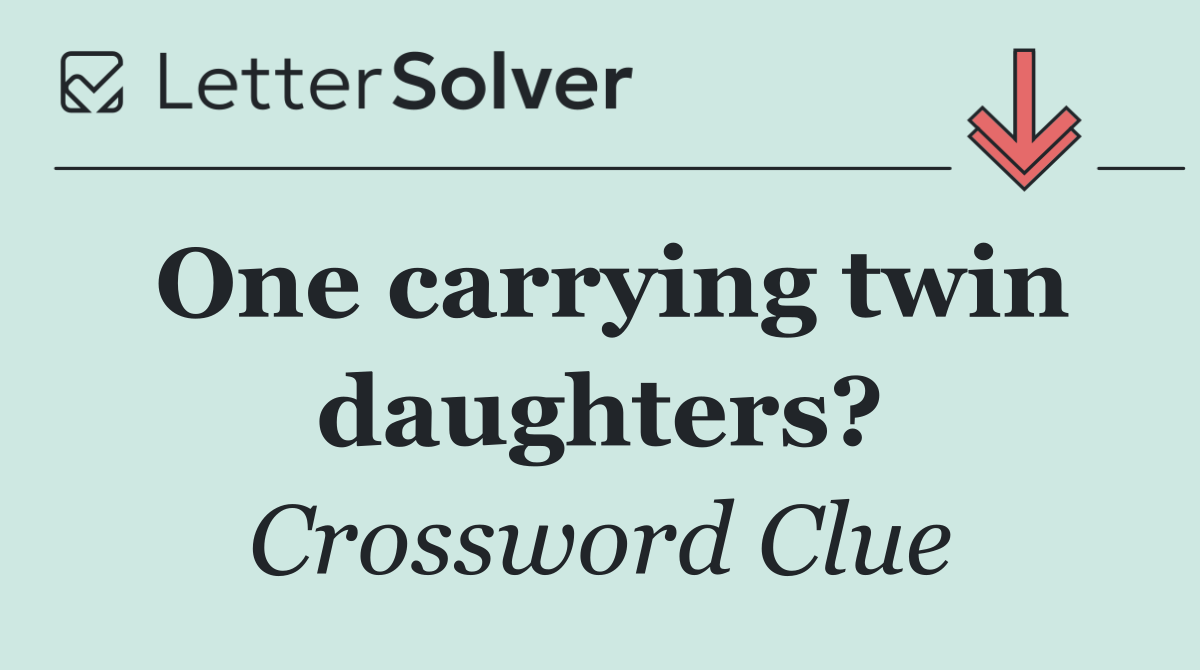 One carrying twin daughters?