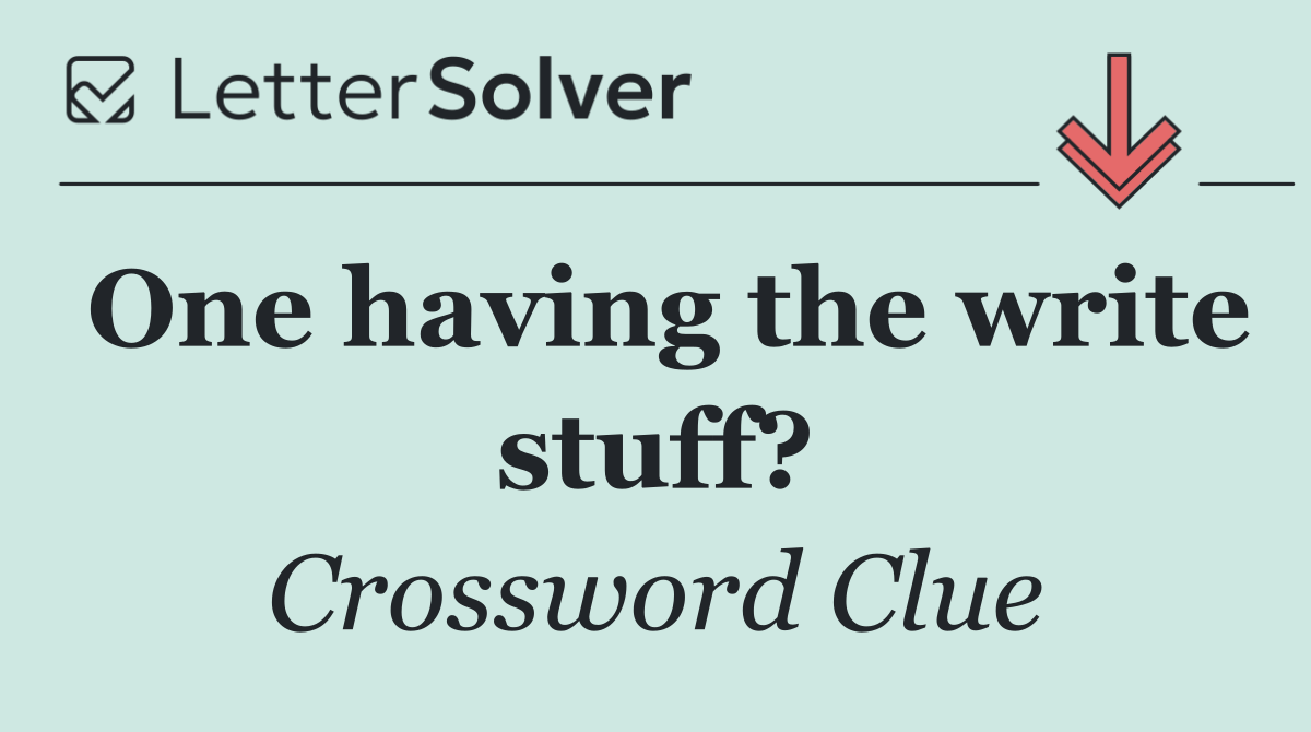 One having the write stuff?