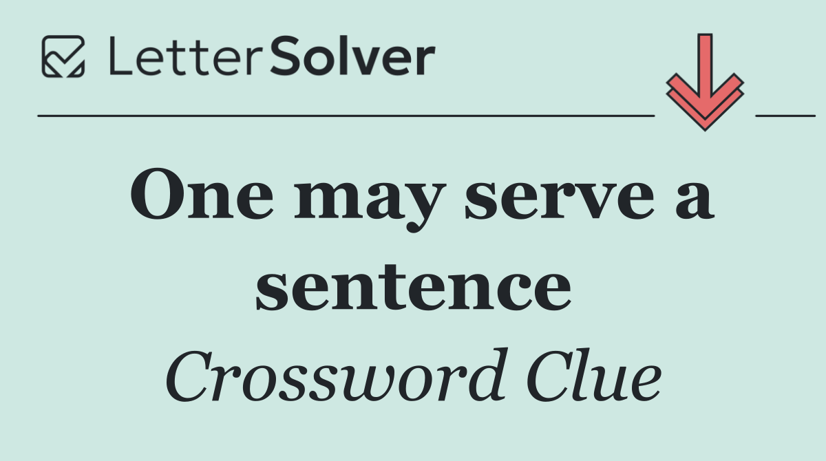 One may serve a sentence