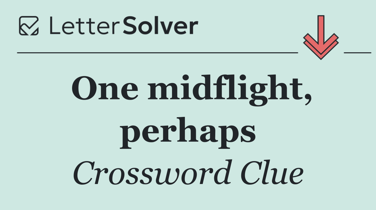 One midflight, perhaps