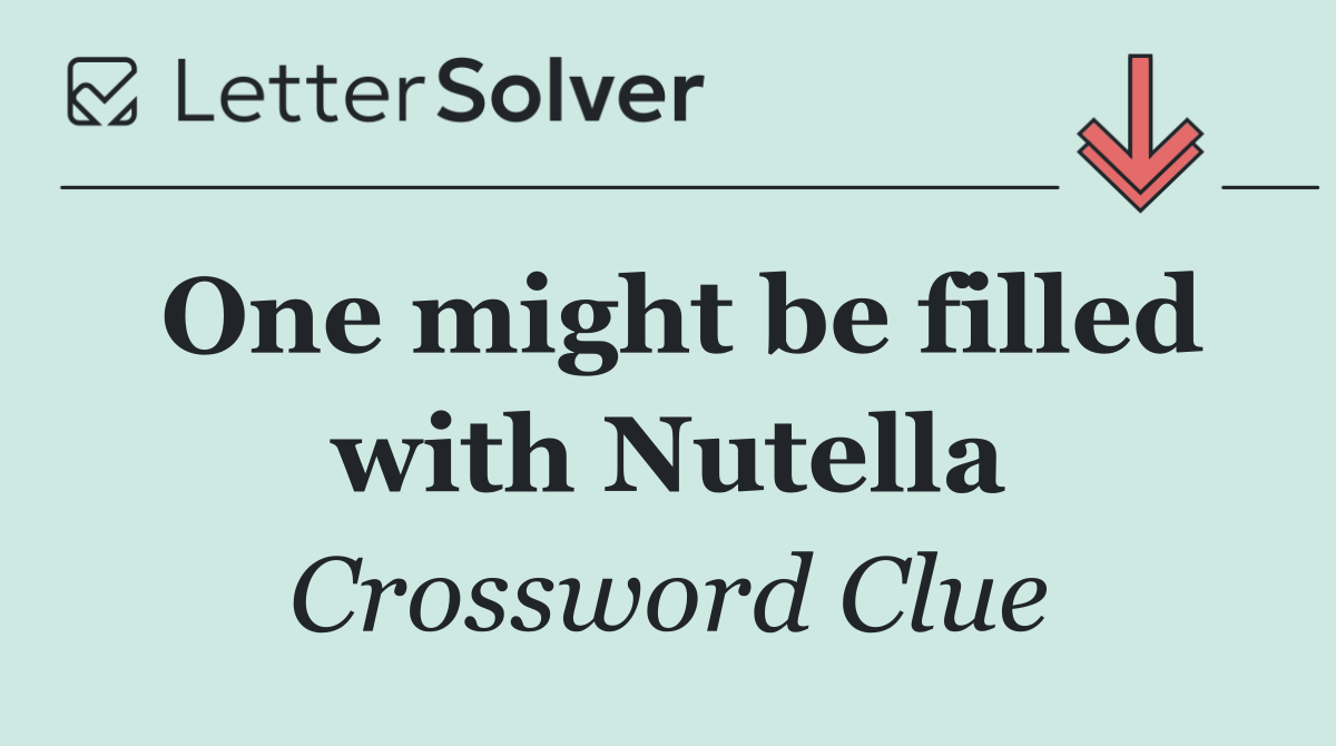 One might be filled with Nutella