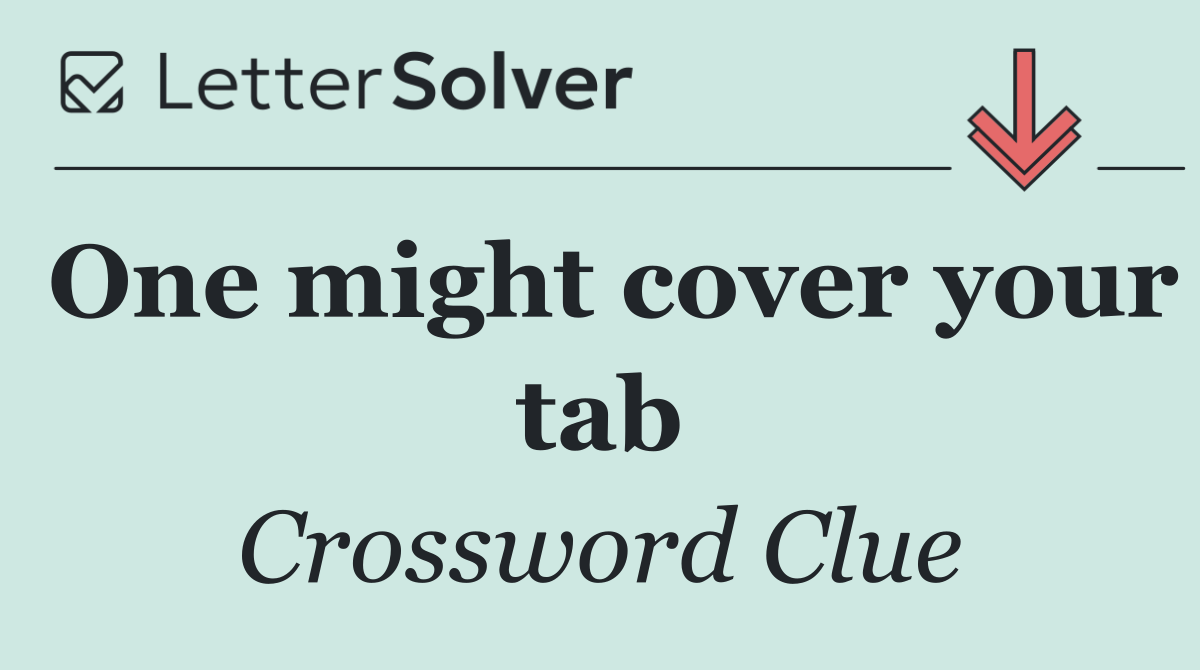 One might cover your tab