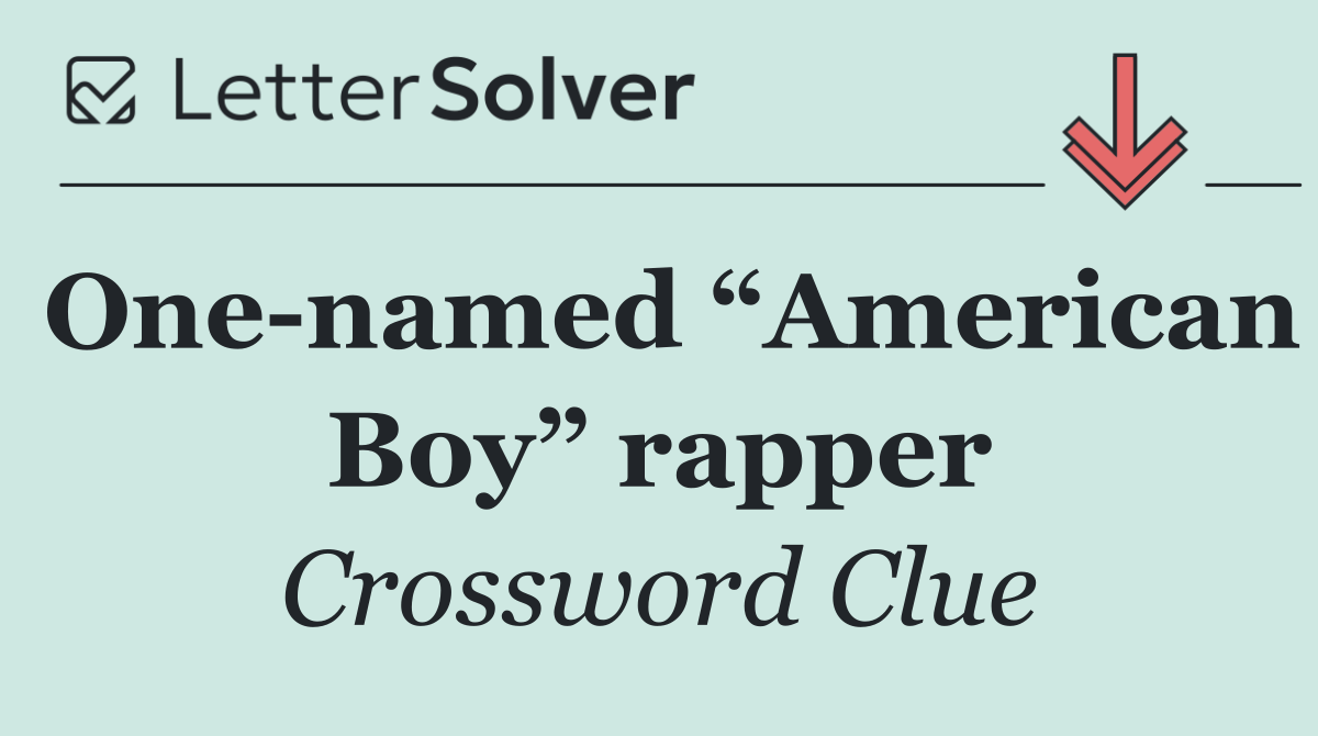 One named “American Boy” rapper