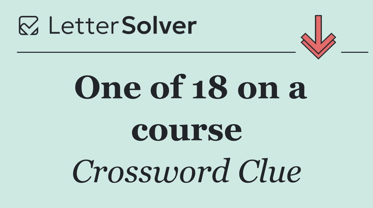 One of 18 on a course