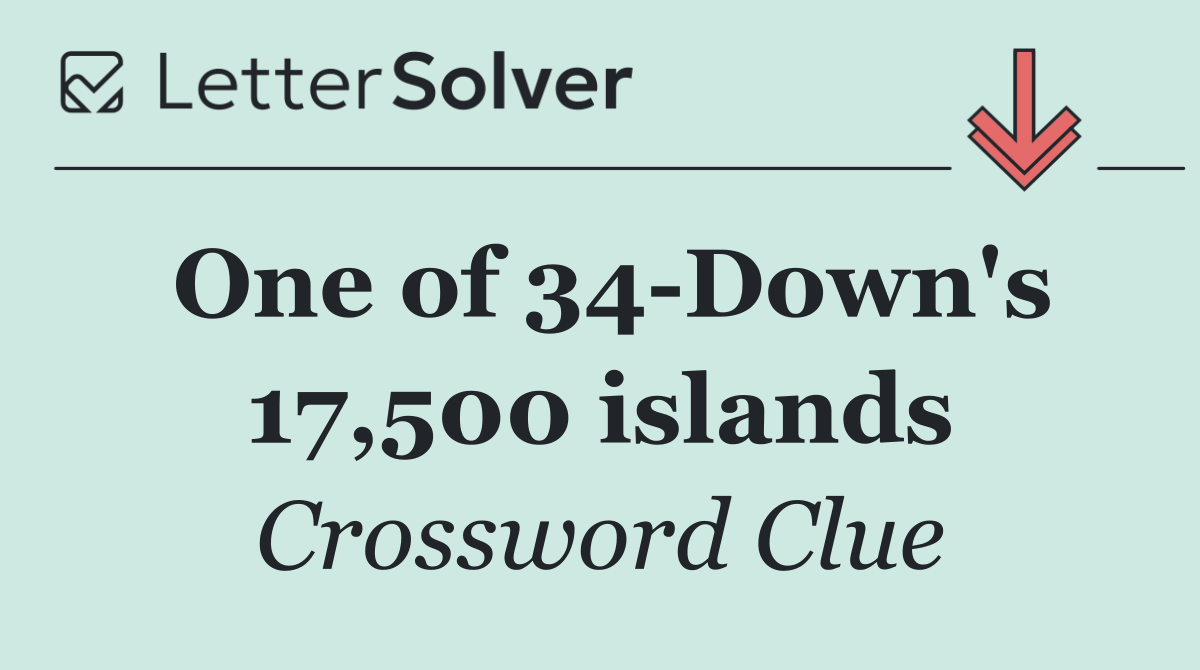 One of 34 Down's 17,500 islands