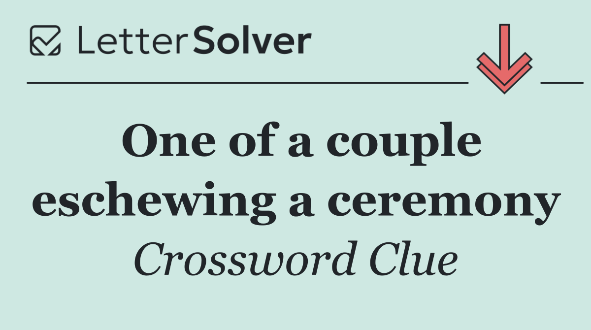 One of a couple eschewing a ceremony