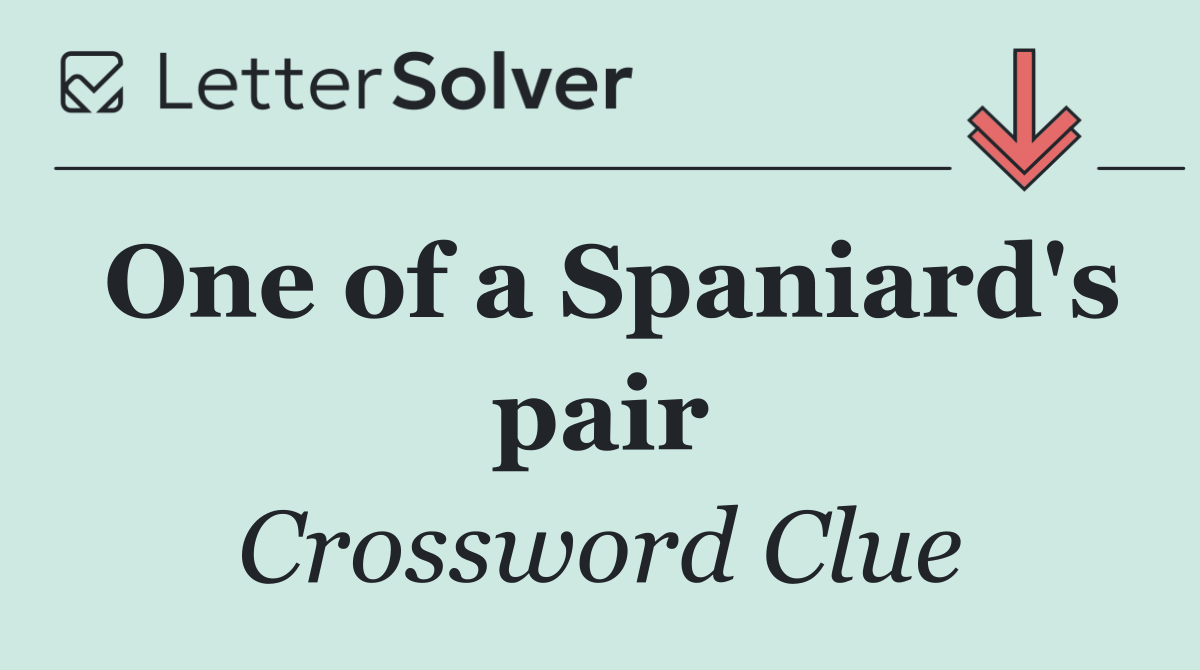 One of a Spaniard's pair