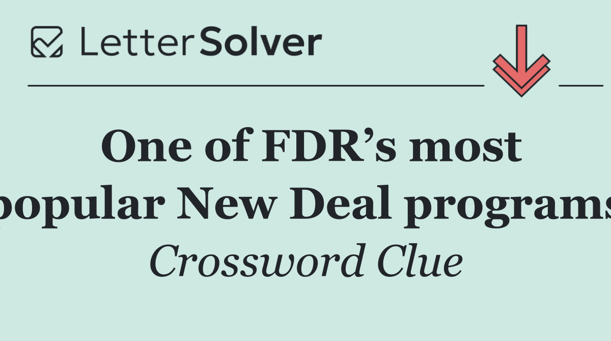 One of FDR’s most popular New Deal programs