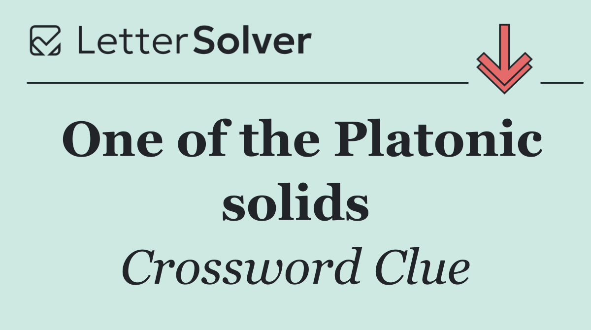 One of the Platonic solids