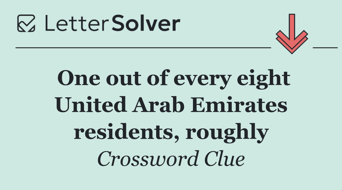 One out of every eight United Arab Emirates residents, roughly