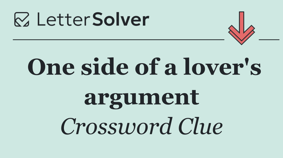 One side of a lover's argument