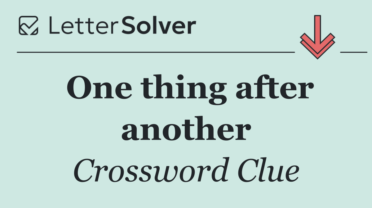 One thing after another
