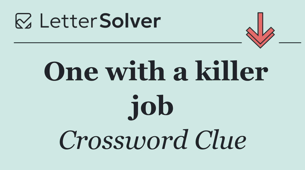 One with a killer job