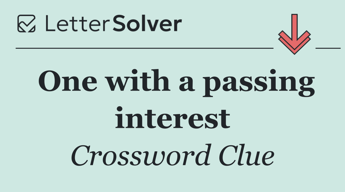 One with a passing interest