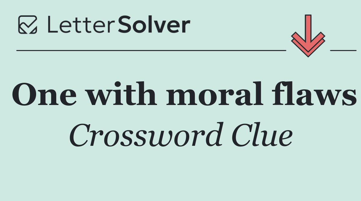 One with moral flaws