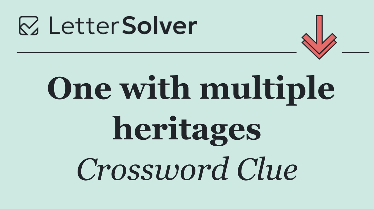 One with multiple heritages
