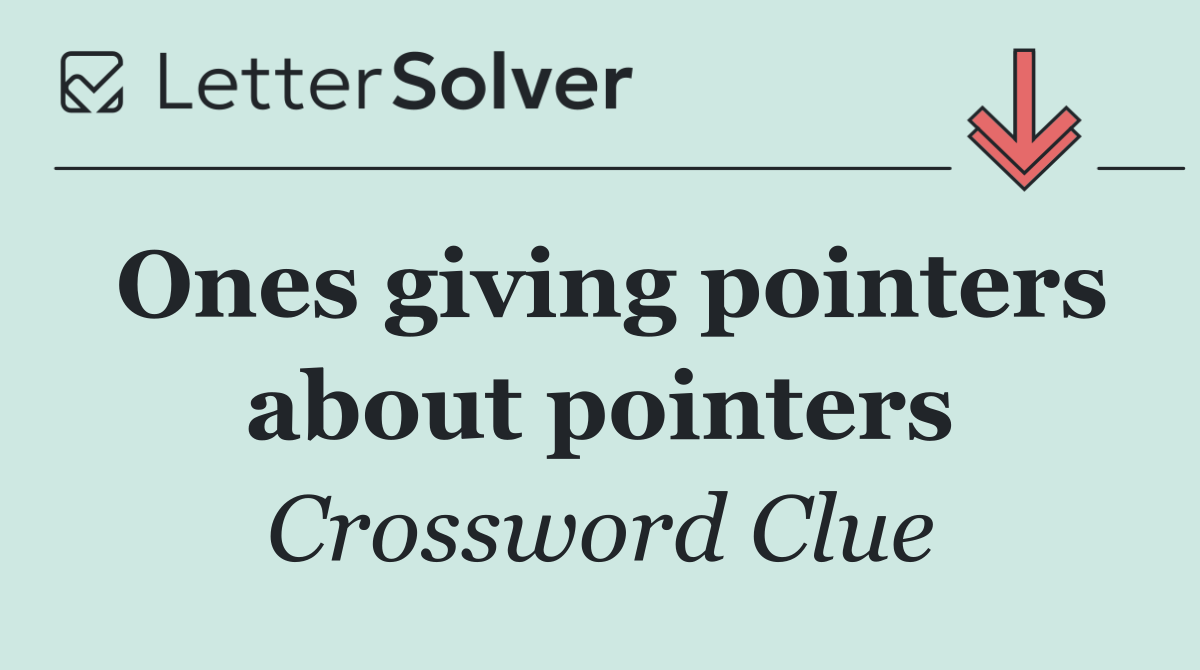 Ones giving pointers about pointers