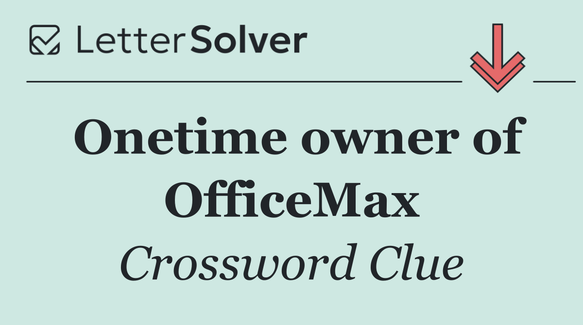 Onetime owner of OfficeMax
